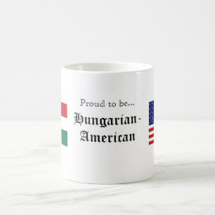 Fier d'être… tasse Hongrois-Américaine