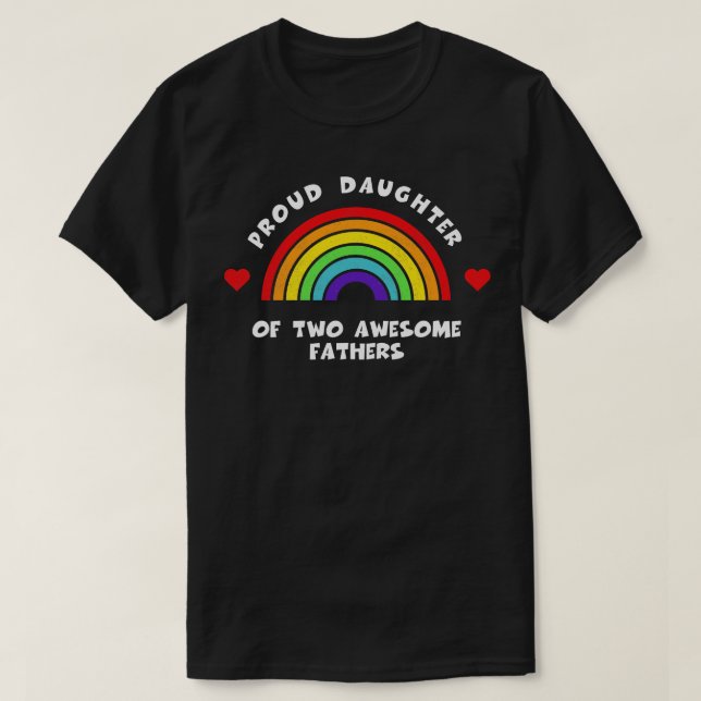 Fier fille de deux pères géniaux Tshirt LGBT (Design devant)
