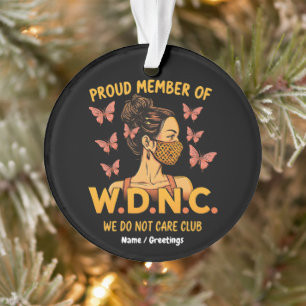 Fier Membre du WDNC Nous ne nous soucions pas Club