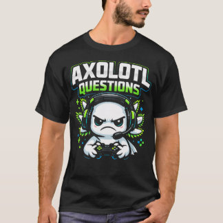 Fierce Axolotl Gamer Fragen für T-Shirt