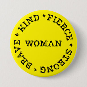 Fierce Strong Brave Girl Woman Button