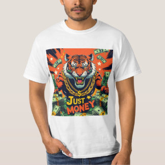 Fierce Tiger - JUST GELD Pop Kunst und Kultur T-Shirt