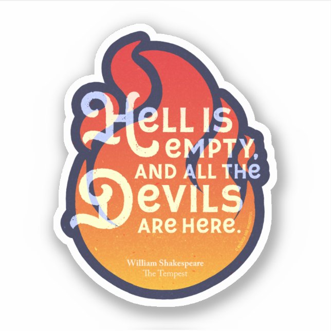 Fiery William Shakespeare Hell is Empty Aufkleber (Vorderseite)