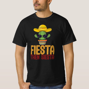Fiesta Dann Siesta Lustig T-Shirt