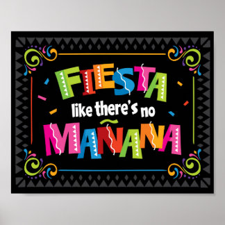 FIESTA LIKE THERE'S NO MANANA Party Sign Print Poster