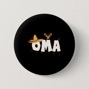 Fiesta Mexican Party Cinco De Mayo Oma Grandma Button