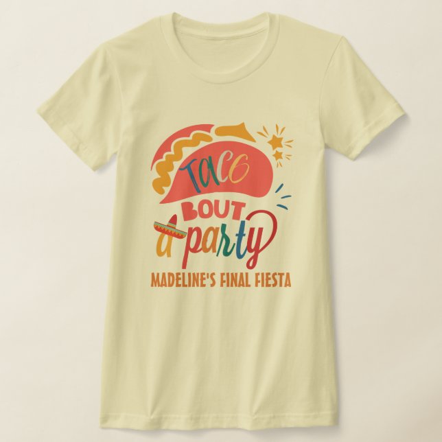 Fiesta Mexico Bachelorette Taco Bout Ein Party T-Shirt (Ablage )