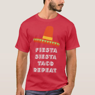 Fiesta Siesta Taco Wiederholung mexikanisches Gesc T-Shirt
