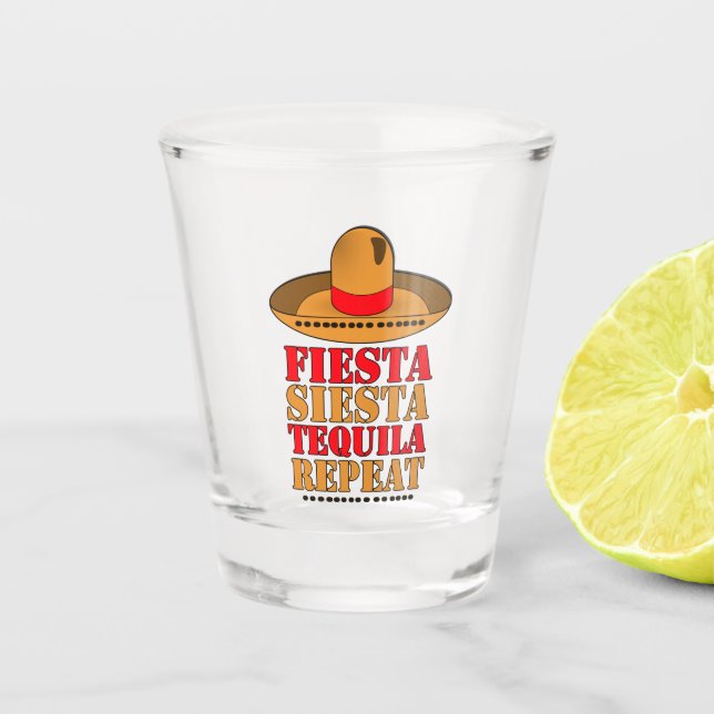 Fiesta Siesta Tequila Repeat Schnapsglas (Vorderseite)