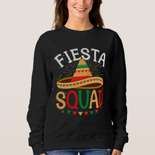 Fiesta Squad Cinco de Mayo Sombrero Mexico Lets Fi Sweatshirt (Vorderseite)