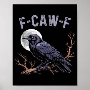 Fife Leben Krähe Lustig Sarkastisch Fcawf Poster