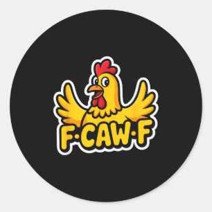 Fife Leben Lustig Sarkastisches Huhn Fcawf Runder Aufkleber