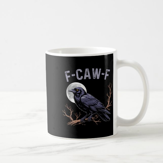 Fife Life Crow Funny Sarcastic Fcawf  Kaffeetasse (Rechts)