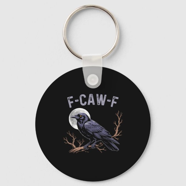 Fife Life Crow Funny Sarcastic Fcawf  Schlüsselanhänger (Vorderseite)