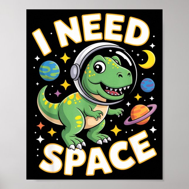 Fife Life I Need Space T-rex Astronaut Outterspace Poster (Vorne)