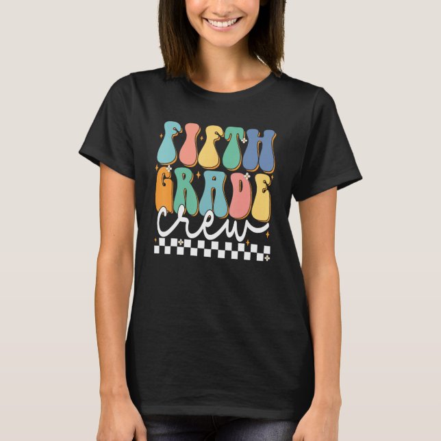Fifth Grade Crew Groovy Back School 5th Grade Teac T-Shirt (Vorderseite)