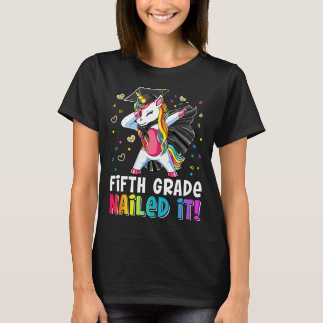 Fifth Grade Nailed It Dabbing Unicorn Last Day Of  T-Shirt (Vorderseite)