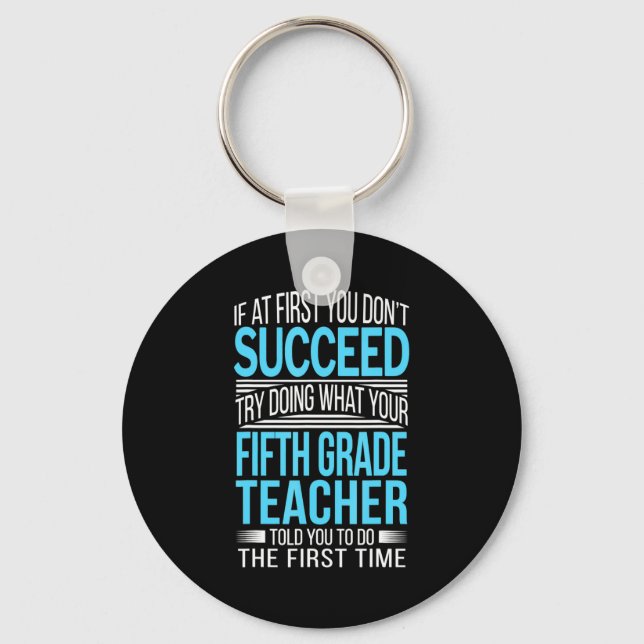 Fifth Grade Teacher If At First You Dont Succeed  Schlüsselanhänger (Vorderseite)