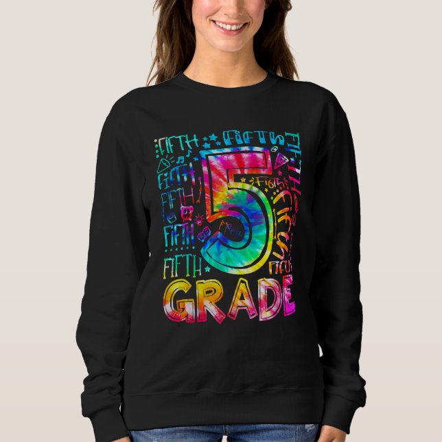 Fifth Grade Tie Dye 5th Grade Back To School Teach Sweatshirt (Vorderseite)
