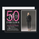 Fifty and Fabulous Script Photo 50th Birthday  Einladung<br><div class="desc">This 50 & Fabulous black,  white and hot pink photo 50th birthday party invitation is perfect for your loved one who's turning fifty!  It's fonts are trendy yet classic.  And your photo makes it unique just like her!</div>