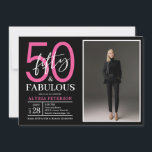 Fifty and Fabulous Script Photo 50th Birthday  Einladung<br><div class="desc">This 50 & Fabulous black,  white and hot pink photo 50th birthday party invitation is perfect for your loved one who's turning fifty!  It's fonts are trendy yet classic.  And your photo makes it unique just like her!</div>