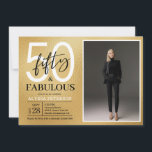 Fifty and Fabulous Script Photo 50th Birthday  Inv Einladung<br><div class="desc">This 50 & Fabulous gold foil black and white and photo 50th birthday party invitation is perfect for your loved one who's turning fifty!  It's fonts are trendy yet classic.  And your photo makes it unique just like her!</div>
