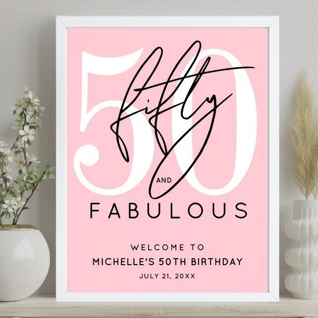 Fifty Fabulous Pink 50th Birthday Welcome Sign Poster (Fifty Fabulous Pink 50th Birthday Welcome Sign)