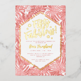 Fifty + Fabulous Pink Tropical 50th Birthday Folieneinladung