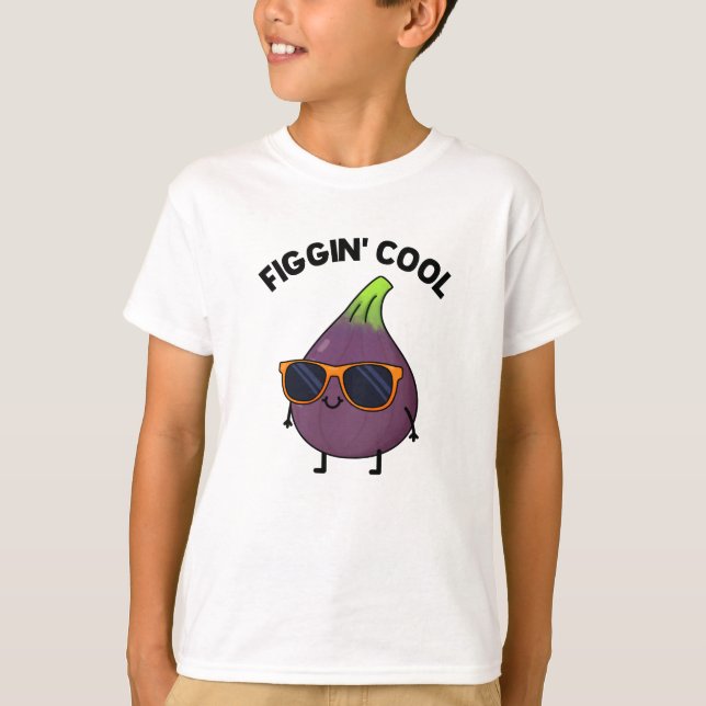 Figgin Cool Funny Fig Food Puff T-Shirt (Vorderseite)