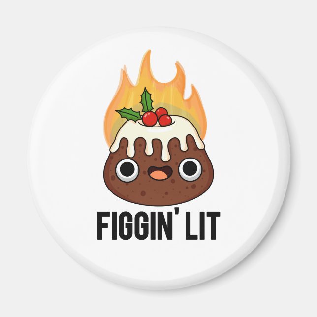 Figgin Lit Funny Figgy Pudding Pun Magnet (Vorne)
