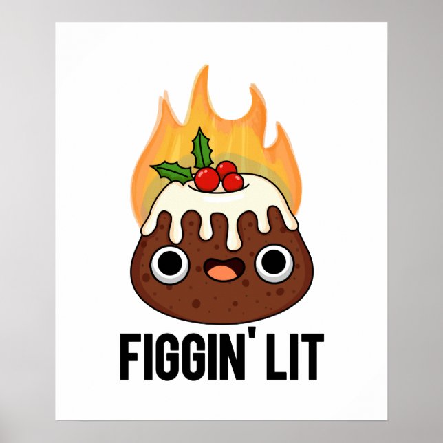 Figgin Lit Funny Figgy Pudding Pun Poster (Vorne)