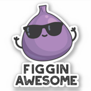 Figgin Phantastisch Funny Fruit Fig Puff Aufkleber