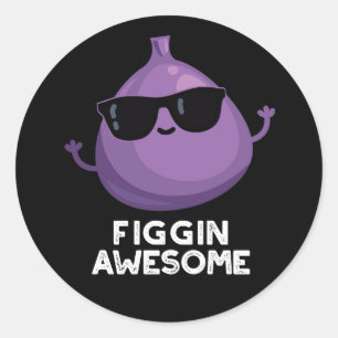 Figgin Phantastisch Funny Fruit Fig Pun Dark BG Runder Aufkleber