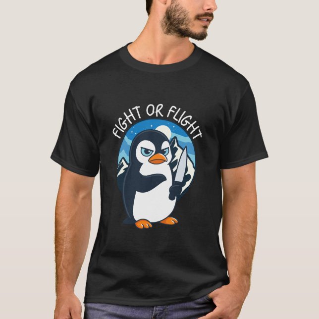 Fight Or Flight Meme Penguin T-Shirt (Vorderseite)