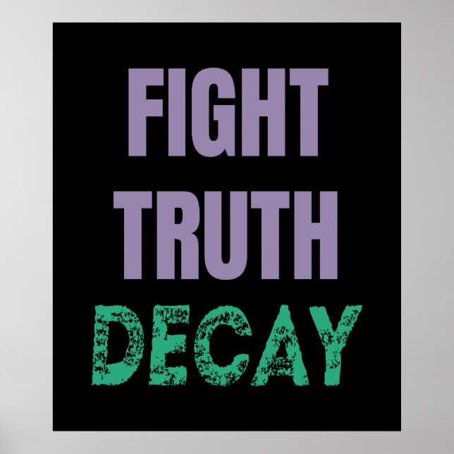 Fight Truth Decay Poster (Vorne)
