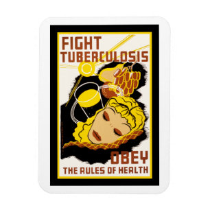 Fight Tuberculosis ~ Obey the Rules of Health Magnet