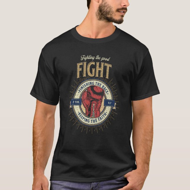 Fighting a Good Fight 2 Timothy 47 Bible Verse T-Shirt (Vorderseite)