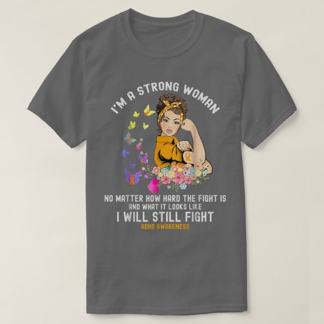 Fighting ADHD I'm A Strong Woman  T-Shirt (Design vorne)