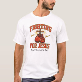 Fighting for Jesus Christian Boxing Graphic T-Shirt