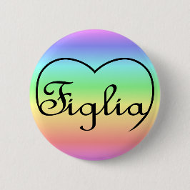 Figlia Daughter Italienisches Regenbogenherz Button