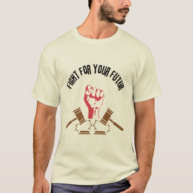 Figth for your future T-Shirt (Vorderseite)