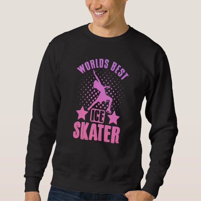 Figure Skating Worlds Best Ice Skater Dancer Sweatshirt (Vorderseite)