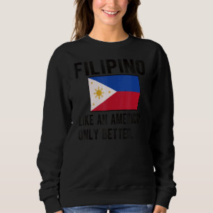 Filipino Flag Philippinen Geboren Filipino Root Sweatshirt
