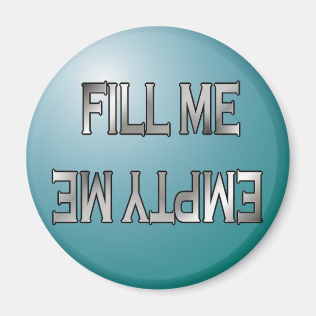 Fill me-Empty me Spülmaschinenmagnet Magnet (Vorne)