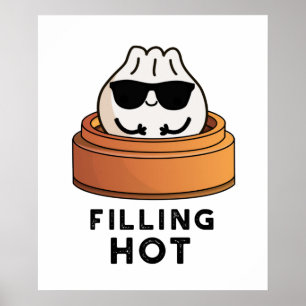 Filling Hot Funny Dumpling Pun Poster