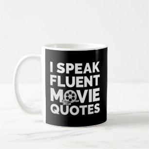 Film Buff Film S I Speak Fluent Movie Quotes Kaffeetasse