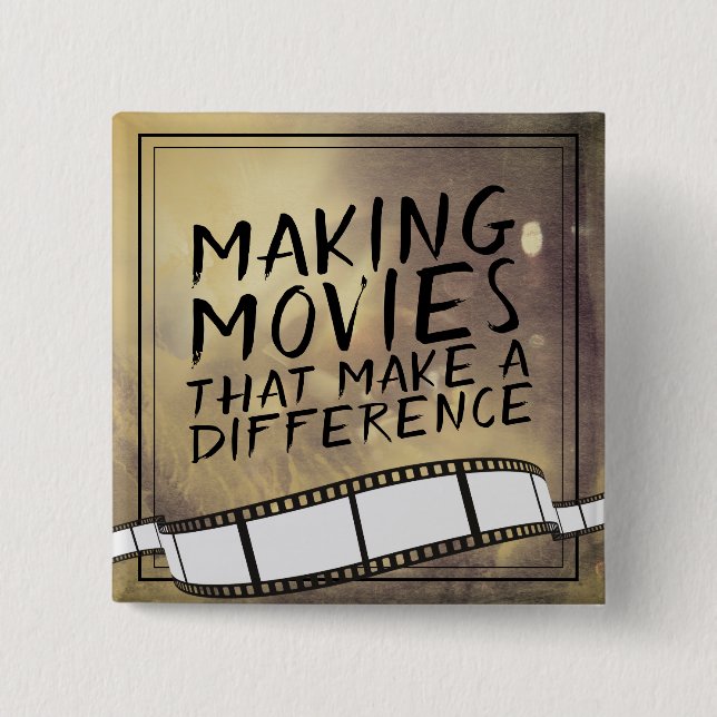 Filme machen, die einen Unterschied machen Button (Vorderseite)