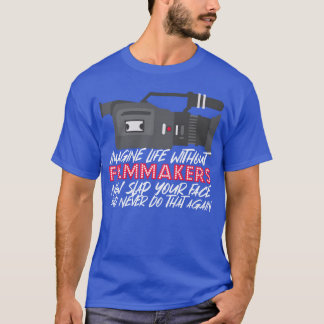 Filmemachen Lustiger Filmemacher Filmregisseur Mäd T-Shirt