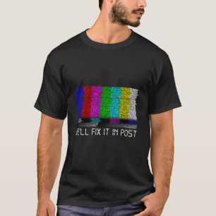 Filmemacher repariert es in Post Cinematographer T-Shirt