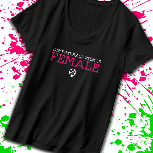 Filmemacherinnen Die Zukunft Des Films Ist Weiblic T-Shirt